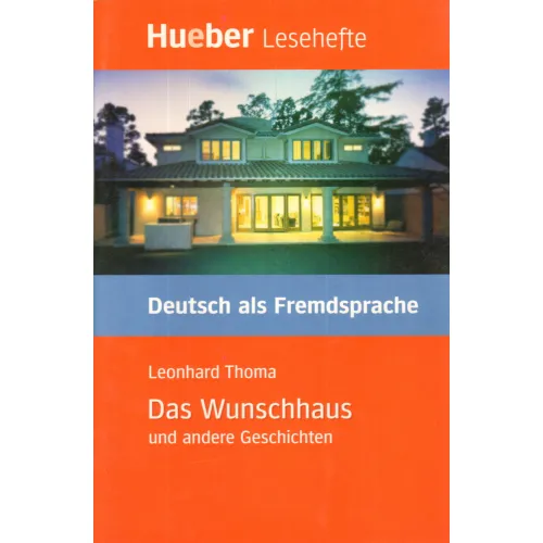 Lesehefte B1: Das Wunschhaus und andere Geschichten