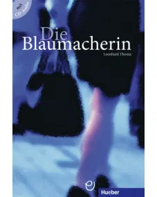 Erzählungen: Die Blaumacherin - Buch mit Audio-CD
