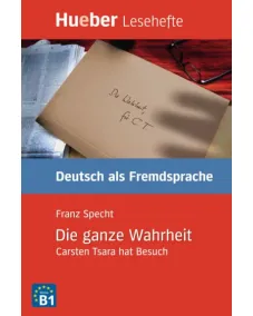Lesehefte B1: Die ganze Wahrheit