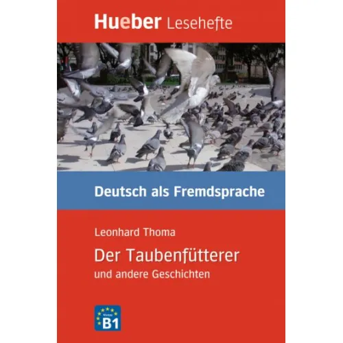 Lesehefte B1: Der Taubenfütterer und andere Geschichten
