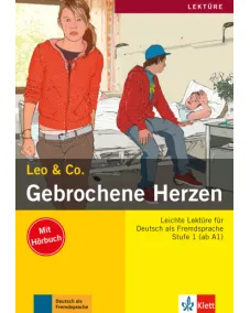 Gebrochene Herzen (Stufe 1) Leichte Lektüre für Deutsch als Fremdsprache Lektüre mit digitalen Extras