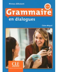 Grammaire en dialogues A1/A2 2ED: Livre +CD
