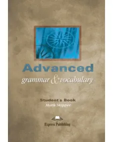 Advanced Grammar and Vocabulary Student's Book