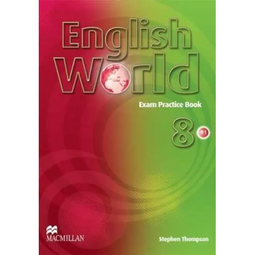 ENGLISH WORLD 8 Exam Practice Book Практические упражнения