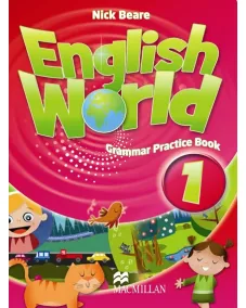 ENGLISH WORLD 1 Grammar Practice Book