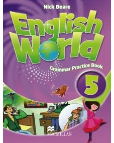 ENGLISH WORLD 5 Grammar Practice Book