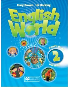ENGLISH WORLD 2 Pupil's Book with eBook