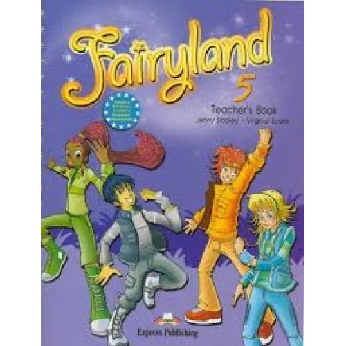 FAIRYLAND 5 TEACHERS BOOK (WITH POSTERS) Книга для вчителя