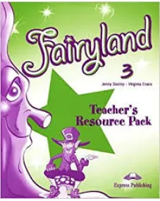 FAIRYLAND 3 TEACHERS RESOURCE PACK Тесты к курсу
