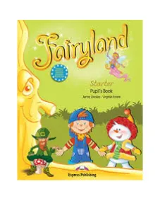 FAIRYLAND STARTER PUPIL'S BOOK Учебник