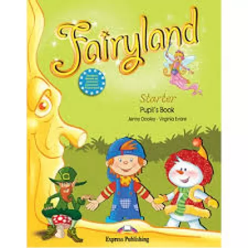 FAIRYLAND STARTER PUPIL'S BOOK Учебник