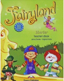 FAIRYLAND STARTER TEACHERS BOOK Книга для учителя