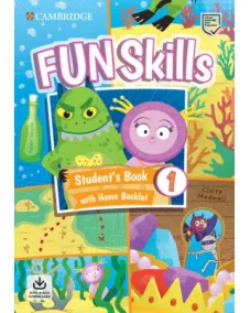 Fun Skills 1 Student's Book with Home Booklet and Downloadable Audio