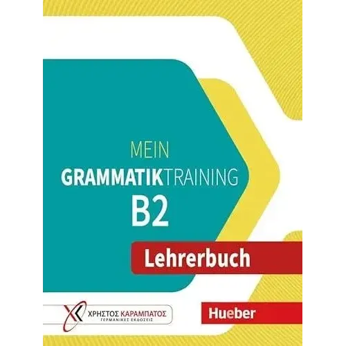 Mein Grammatiktraining B2 Lehrerbuch Посібник з граматики