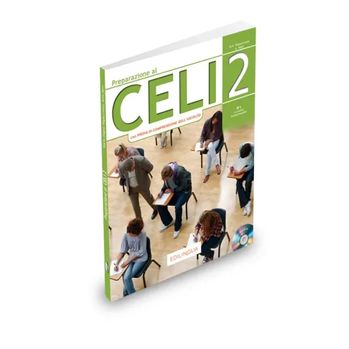 Preparazione al Celi 2 B1 (con Prova di Comprensione dell’ascolto) +CD