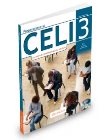 Preparazione al Celi 3 B2 (con Prova di Comprensione dell’ascolto) +CD