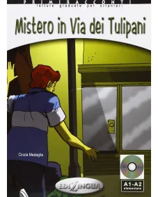 Primiracconti (A1-A2) Mistero in via dei Tulipani + CD Audio