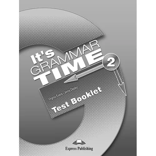 IT's GRAMMAR TIME 2 TEST BOOKLET Тести
