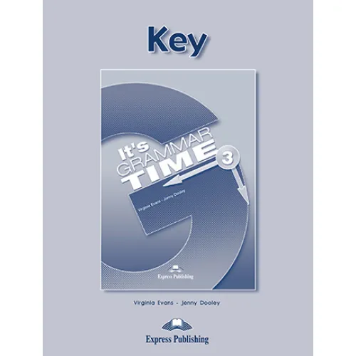 IT's GRAMMAR TIME 3 STUDENT'S KEY Брошура з відповідями
