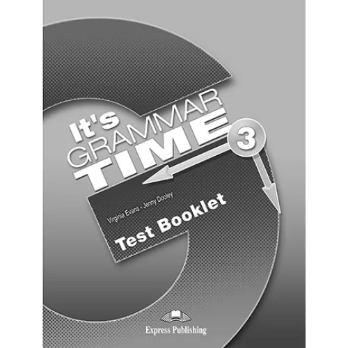 IT's GRAMMAR TIME 3 TEST BOOKLET Тести
