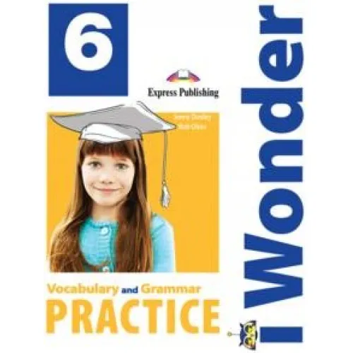 i WONDER 6 Vocabulary & Grammar Practice Пособие по грамматике
