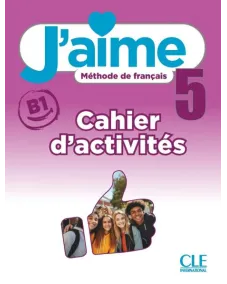 J'aime 5: Cahier d'activités + Audio en ligne