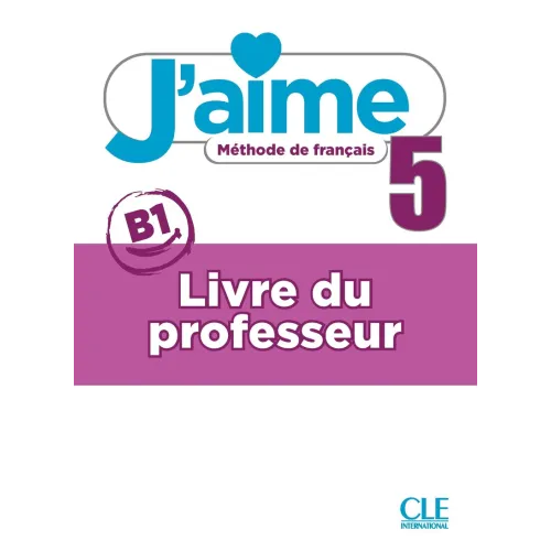 J'aime 5: Guide pédagogique