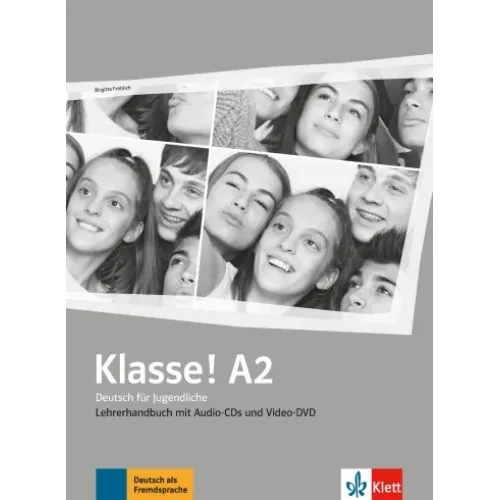 Klasse! A2 Lehrerhandbuch mit Audio und Video Книга для учителя