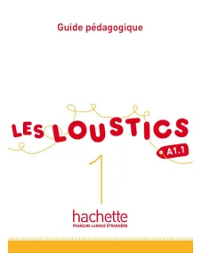 Les Loustics 1: Guide pédagogique