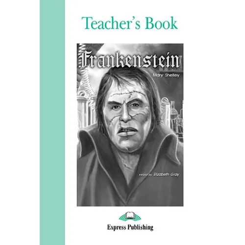 GRADED READERS LEVEL 3 FRANKENSTEIN TEACHER'S BOOK