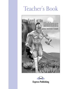 GRADED READERS LEVEL 2 THE LAST OF MOHICANS TEACHER'S BOOK