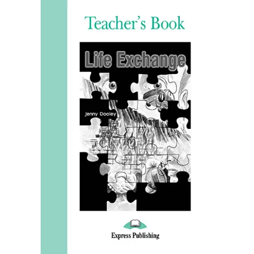 GRADED READERS LEVEL 3 LIFE EXCHANGE TEACHER'S BOOK