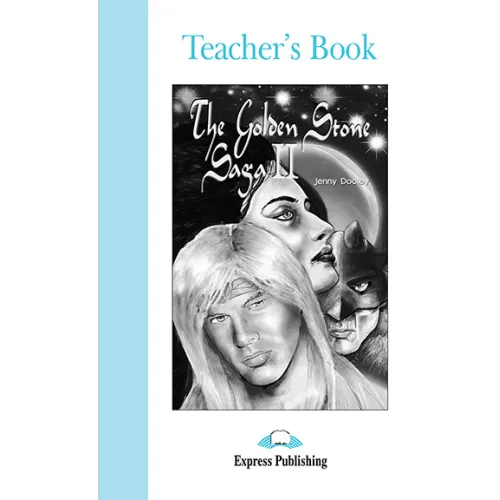 GRADED READERS LEVEL 4 THE GOLDEN STONE SAGA 2 TEACHER'S BOOK