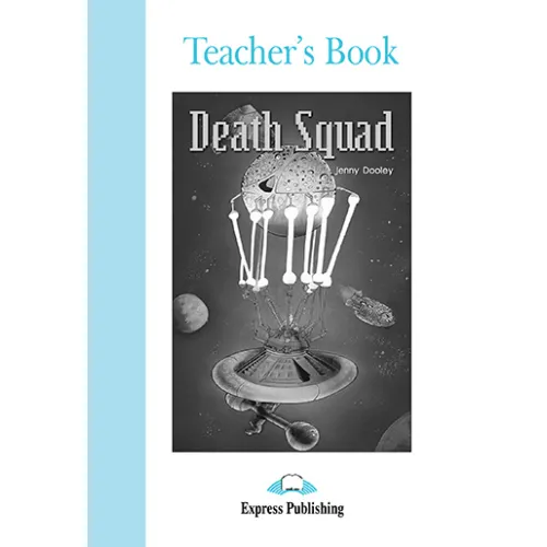 GRADED READERS LEVEL 4 DEATH SQUAD TEACHER'S BOOK