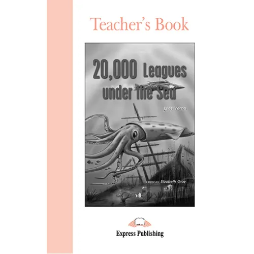 GRADED READERS LEVEL 1 20.000 LEAGUES UNDER THE SEA TEACHER'S BOOK