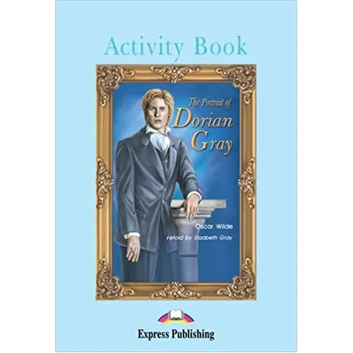 GRADED READERS LEVEL 4 THE PORTRAIT OF DORIAN GRAY ACTIVITY BOOK