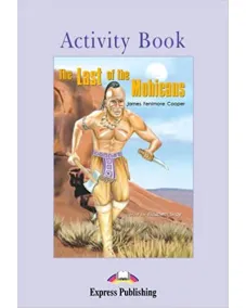 GRADED READERS LEVEL 2 THE LAST OF MOHICANS ACTIVITY BOOK