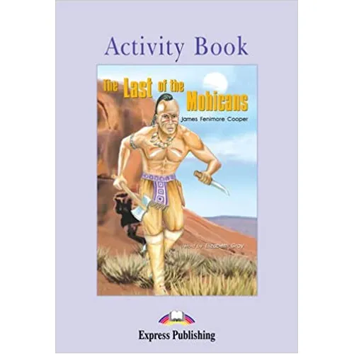 GRADED READERS LEVEL 2 THE LAST OF MOHICANS ACTIVITY BOOK