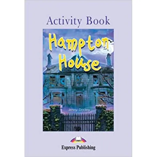 GRADED READERS LEVEL 2 HAMPTON HOUSE ACTIVITY BOOK