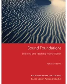 Sound Foundations - Learning and Teaching Pronunciation
