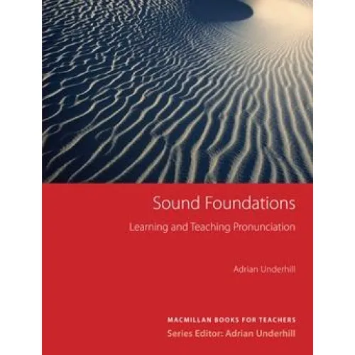 Sound Foundations - Learning and Teaching Pronunciation Методична література
