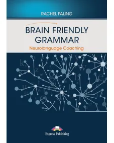 Brain Friendly Grammar Neurolanguage Coaching (with Digi eBook and demo recordings)