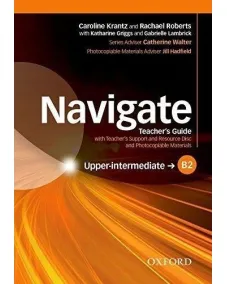 Navigate Upper-Intermediate B2 Teachers Book and Teachers Resource Disc Pack Книга для вчителя
