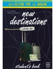New Destinations B2 Student's Book with Culture Time for Ukraine Учебник