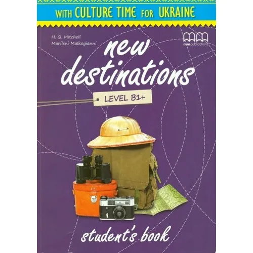 New Destinations B1+ Student's Book with Culture Time for Ukraine Підручник