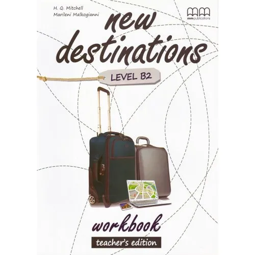 New Destinations B2 Workbook Teacher's Edition Рабочая тетрадь для учителя