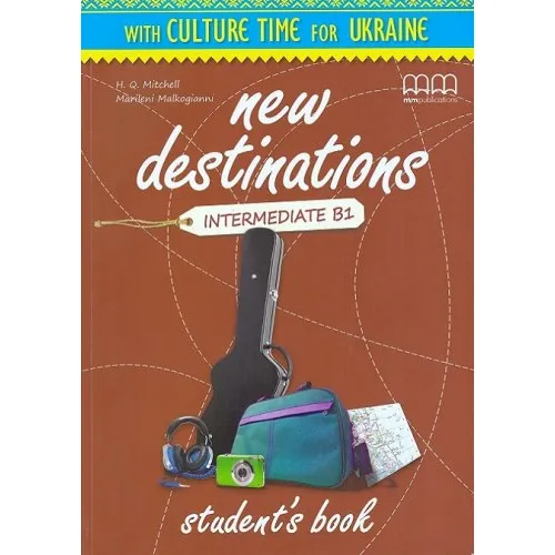 New Destinations B1 Intermediate Student's Book with Culture Time for Ukraine Підручник