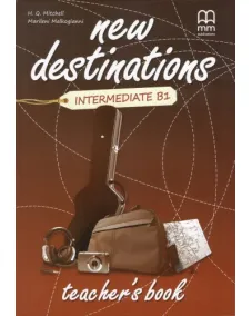 New Destinations B1 Intermediate Teacher's Book Книга для учителя