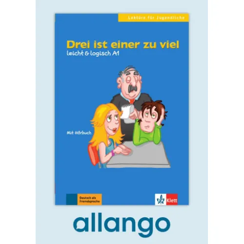leicht & logisch A1: Drei ist einer zu viel – Digitale Ausgabe allango Lizenzschlüssel (Unterrichtende/Lernende, 24 Monate) Buch mit Zusatzmaterial