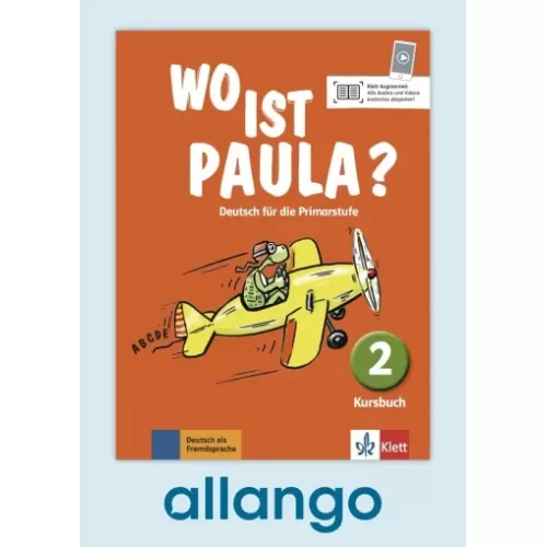 Wo ist Paula? 2 Kursbuch - Digitale Ausgabe allango Lizenzschlüssel (Unterrichtende/Lernende, 24 Monate)